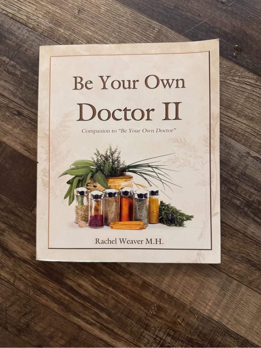 Be Your Own Doctor II Rachel Weaver Paperback 2nd Edition Natural Remedies Guide